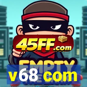 v68 com